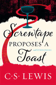 бесплатно читать книгу Screwtape Proposes a Toast автора Клайв Льюис