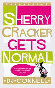 бесплатно читать книгу Sherry Cracker Gets Normal автора D. Connell
