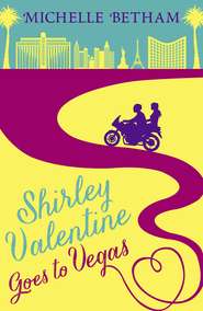 бесплатно читать книгу Shirley Valentine Goes to Vegas автора Michelle Betham