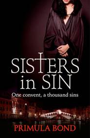 бесплатно читать книгу Sisters in Sin автора Primula Bond