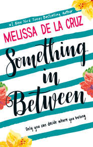 бесплатно читать книгу Something Inbetween автора Melissa Cruz