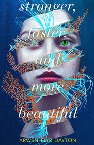 бесплатно читать книгу Stronger, Faster, and More Beautiful автора Arwen Dayton