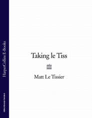 бесплатно читать книгу Taking le Tiss автора Matt Tissier
