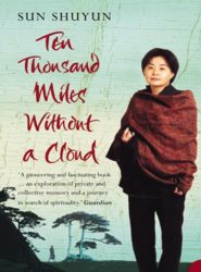 бесплатно читать книгу Ten Thousand Miles Without a Cloud автора Sun Shuyun