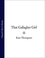 бесплатно читать книгу That Gallagher Girl автора Kate Thompson