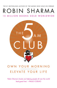 бесплатно читать книгу The 5 AM Club автора Робин Шарма