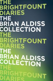 бесплатно читать книгу The Brightfount Diaries автора Brian Aldiss