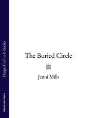 бесплатно читать книгу The Buried Circle автора Jenni Mills