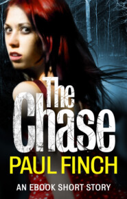бесплатно читать книгу The Chase: an ebook short story автора Paul Finch