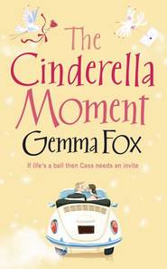 бесплатно читать книгу The Cinderella Moment автора Gemma Fox