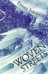 бесплатно читать книгу The City of Woven Streets автора Emmi Itaranta