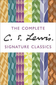 бесплатно читать книгу The Complete C. S. Lewis Signature Classics автора Клайв Льюис