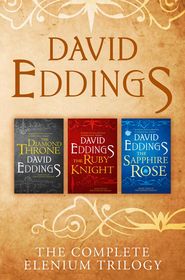 бесплатно читать книгу The Complete Elenium Trilogy: The Diamond Throne, The Ruby Knight, The Sapphire Rose автора David Eddings