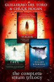 бесплатно читать книгу The Complete Strain Trilogy: The Strain, The Fall, The Night Eternal автора Гильермо дель Торо