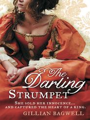 бесплатно читать книгу The Darling Strumpet автора Gillian Bagwell