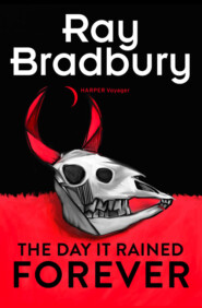 бесплатно читать книгу The Day it Rained Forever автора Рэй Дуглас Брэдбери