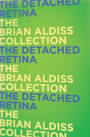 бесплатно читать книгу The Detached Retina автора Brian Aldiss