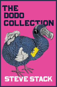 бесплатно читать книгу The Dodo Collection автора Steve Stack