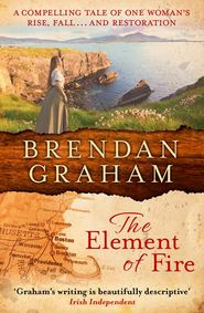 бесплатно читать книгу The Element of Fire автора Brendan Graham
