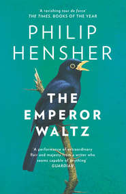 бесплатно читать книгу The Emperor Waltz автора Philip Hensher