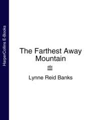 бесплатно читать книгу The Farthest Away Mountain автора Lynne Banks