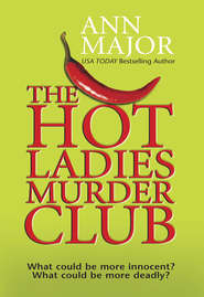 бесплатно читать книгу The Hot Ladies Murder Club автора Ann Major