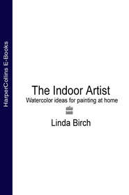 бесплатно читать книгу The Indoor Artist автора Linda Birch