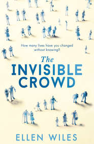 бесплатно читать книгу The Invisible Crowd автора Ellen Wiles