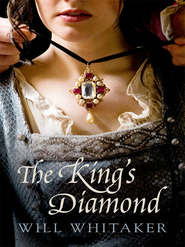 бесплатно читать книгу The King’s Diamond автора Will Whitaker