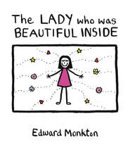 бесплатно читать книгу The Lady who was Beautiful Inside автора Edward Monkton