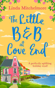 бесплатно читать книгу The Little B & B at Cove End автора Linda Mitchelmore