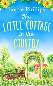 бесплатно читать книгу The Little Cottage in the Country автора Lottie Phillips