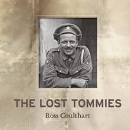 бесплатно читать книгу The Lost Tommies автора Ross Coulthart