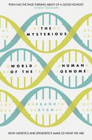 бесплатно читать книгу The Mysterious World of the Human Genome автора Frank Ryan