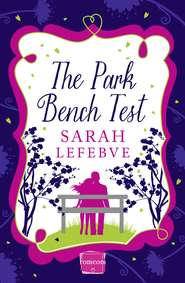 бесплатно читать книгу The Park Bench Test автора Sarah Lefebve