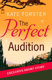 бесплатно читать книгу The Perfect Audition автора Kate Forster
