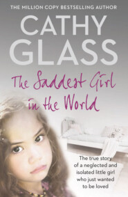 бесплатно читать книгу The Saddest Girl in the World автора Cathy Glass