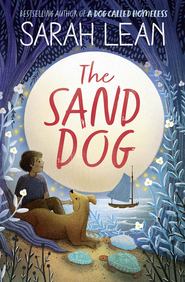 бесплатно читать книгу The Sand Dog автора Sarah Lean