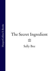 бесплатно читать книгу The Secret Ingredient: Delicious,easy recipes which might just save your life автора Sally Bee