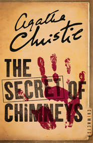 бесплатно читать книгу The Secret of Chimneys автора Агата Кристи