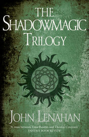 бесплатно читать книгу The Shadowmagic Trilogy автора John Lenahan