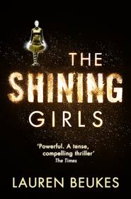 бесплатно читать книгу The Shining Girls автора Lauren Beukes