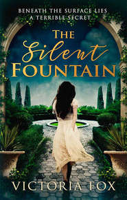 бесплатно читать книгу The Silent Fountain автора Victoria Fox