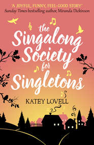 бесплатно читать книгу The Singalong Society for Singletons автора Katey Lovell