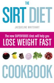 бесплатно читать книгу The Sirt Diet Cookbook автора Jacqueline Whitehart