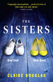 бесплатно читать книгу The Sisters: A gripping psychological suspense автора Claire Douglas