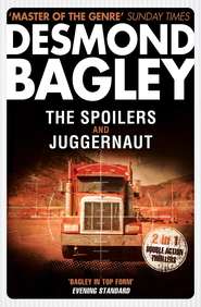 бесплатно читать книгу The Spoilers / Juggernaut автора Desmond Bagley