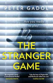 бесплатно читать книгу The Stranger Game автора Peter Gadol