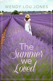 бесплатно читать книгу The Summer We Loved автора Wendy Jones