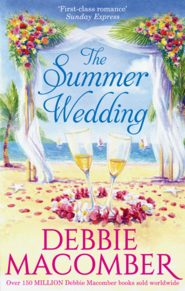 бесплатно читать книгу The Summer Wedding: Groom Wanted / The Man You'll Marry автора Debbie Macomber